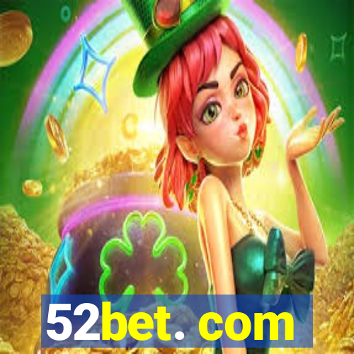 52bet. com